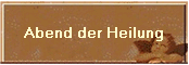 Abend der Heilung