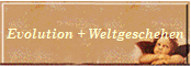 Evolution + Weltgeschehen