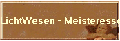 LichtWesen - Meisteressenzen