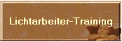 Lichtarbeiter-Training