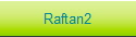 Raftan2