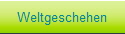 Weltgeschehen